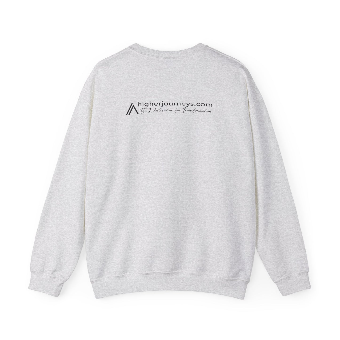 Higher Journey Unisex Crewneck Sweatshirt | I Choose the Higher Journey | Cozy Gift for Self-Discovery, Yoga, Thoughtful Outfit