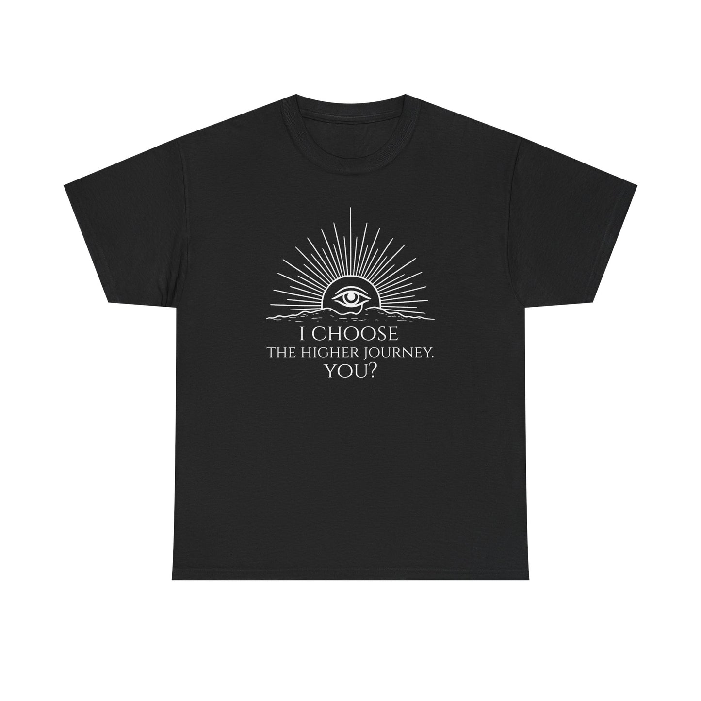 Higher Journey Unisex T-Shirt | I Choose the Higher Journey | Minimalist Spiritual T-Shirt for Conscious Living
