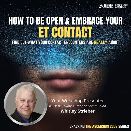 Workshop – How to Embrace and Integrate ET Contact with Whitley Strieber
